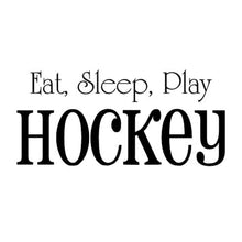 Load image into Gallery viewer, Vinyl Decal Sticker for Computer Wall Car Mac Macbook and More - Eat, Sleep, Play, Hockey