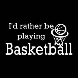 Vinyl Decal Sticker for Computer Wall Car Mac Macbook and More - I'd Rather Be Playing Basketball