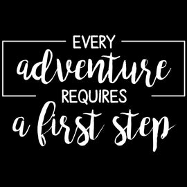 Every Adventure Requires A First Step | 7