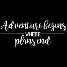 Load image into Gallery viewer, Adventure Begins Where Plans End | 8&quot; x 3.3&quot; Vinyl Sticker | Peel and Stick Inspirational Motivational Quotes Stickers Gift | Decal for Adventure/Travel Lovers