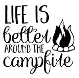 Life is Better Around The Campfire | 5.2