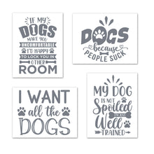 Load image into Gallery viewer, Gray Funny Dog Quotes Wall Art Prints Set - Ideal Gift For Family Room Kitchen Play Room Wall Décor Birthday Wedding Anniversary | Set of 4 - Unframed- 8x10 Photos