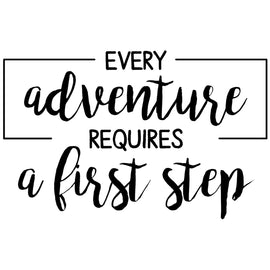 Every Adventure Requires A First Step | 7