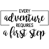 Every Adventure Requires A First Step | 7
