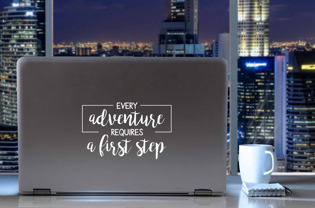 Every Adventure Requires A First Step | 7" x 4.5" Vinyl Sticker | Peel and Stick Inspirational Motivational Quotes Stickers Gift | Decal for Adventure/Travel Lovers