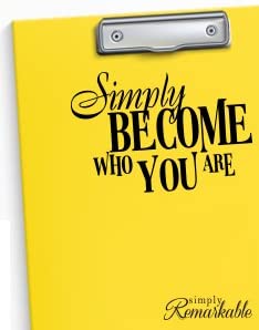 Simply Become Who You are - Vinyl Decal Sticker for Computer Wall Car Mac MacBook and More - Inspirational Quote Decal 5.2" x 3.6"