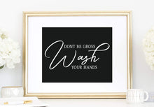 Load image into Gallery viewer, “Don’t Be Gross Wash Your Hands” Vinyl Decal for Bathroom, Kitchen, Restaurant, Mirror, School, Wall Sign Décor Gifts. Virus Safety Health Hygiene 7&quot; x 3.1&quot;
