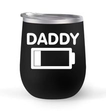 Load image into Gallery viewer, Daddy Battery - Choose your cup color &amp; create a personalized tumbler for Wine Water Coffee &amp; more! Premier Maars Brand 12oz insulated cup keeps drinks cold or hot Perfect gift