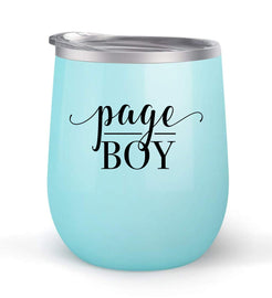 Page Boy - Wedding Gift - Choose your cup color & create a personalized tumbler for Wine Water Coffee & more! Premier Maars Brand 12oz insulated cup keeps drinks cold or hot Perfect gift