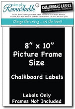 Load image into Gallery viewer, Picture Frame Size Chalkboard Labels Adhesive Chalk Stickers, DIY, Gifts, Parties, Organizing, Crafts, Wedding, Party Favors (8, 8&quot; x 10&quot;)