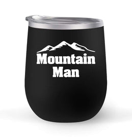 Mountain Man - Choose your cup color & create a personalized tumbler for Wine Water Coffee & more! Premier Maars Brand 12oz insulated cup keeps drinks cold or hot Perfect gift