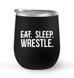 Eat Sleep Wrestle - Choose your cup color & create a personalized tumbler for Wine Water Coffee & more! Premier Maars Brand 12oz insulated cup keeps drinks cold or hot Perfect gift
