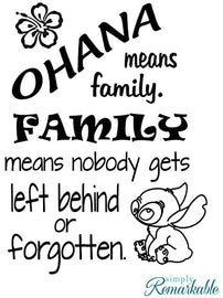 Ohana Means Family. Family Means Nobody Gets Left Behind or Forgotten - Vinyl Wall Decal Sticker - Made in USA - Inspired by Disney and Lilo and Stitch (11