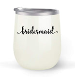 Bridesmaid - Wedding Gift - Choose your cup color & create a personalized tumbler for Wine Water Coffee & more! Premier Maars Brand 12oz insulated cup keeps drinks cold or hot Perfect gift