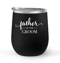 Load image into Gallery viewer, Father of the Groom - Wedding Gift - Choose your cup color &amp; create a personalized tumbler for Wine Water Coffee &amp; more! Premier Maars Brand 12oz insulated cup keeps drinks cold or hot Perfect gift