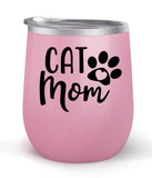 Cat Mom - Choose your cup color & create a personalized tumbler good for wine water coffee & more! Maars Brand 12oz insulated cup keeps drinks cold or hot Perfect gift