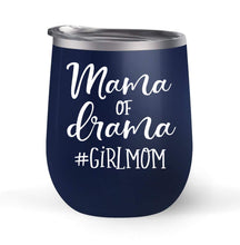 Load image into Gallery viewer, Mama of Drama #girlmom - Choose your cup color &amp; create a personalized tumbler for Wine Water Coffee &amp; more! Premier Maars Brand 12oz insulated cup keeps drinks cold or hot Perfect gift