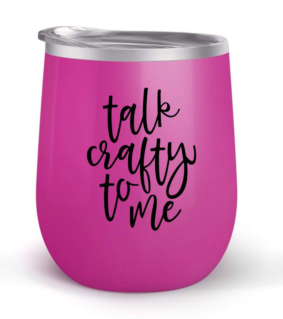 Talk Crafty To Me - Choose your cup color & create a personalized tumbler for Wine Water Coffee & more! Premier Maars Brand 12oz insulated cup keeps drinks cold or hot Perfect gift