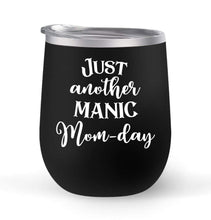 Load image into Gallery viewer, Just Another Manic Mom Day - Choose your cup color &amp; create a personalized tumbler for Wine Water Coffee &amp; more! Premier Maars Brand 12oz insulated cup keeps drinks cold or hot Perfect gift