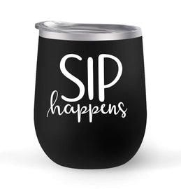 Sip Happens - Choose your cup color & create a personalized tumbler for Wine Water Coffee & more! Premier Maars Brand 12oz insulated cup keeps drinks cold or hot Perfect gift