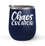 Chaos Creator - Choose your cup color & create a personalized tumbler for Wine Water Coffee & more! Premier Maars Brand 12oz insulated cup keeps drinks cold or hot Perfect gift