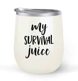 My Survival Juice - Choose your cup color & create a personalized tumbler for Wine Water Coffee & more! Premier Maars Brand 12oz insulated cup keeps drinks cold or hot Perfect gift