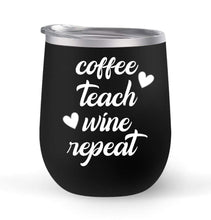 Load image into Gallery viewer, Coffee Teach Wine Repeat - Choose your cup color &amp; create a personalized tumbler for Wine Water Coffee &amp; more! Premier Maars Brand 12oz insulated cup keeps drinks cold or hot Perfect gift