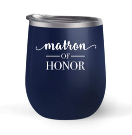 Matron of Honor - Wedding Gift - Choose your cup color & create a personalized tumbler for Wine Water Coffee & more! Premier Maars Brand 12oz insulated cup keeps drinks cold or hot Perfect gift