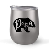 Papa Bear - Choose your cup color & create a personalized tumbler for Wine Water Coffee & more! Premier Maars Brand 12oz insulated cup keeps drinks cold or hot Perfect gift