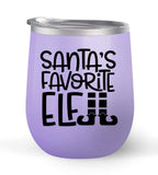 Santa's Favorite Elf - Choose your cup color & create a personalized tumbler for Wine Water Coffee & more! Premier Maars Brand 12oz insulated cup keeps drinks cold or hot Perfect gift