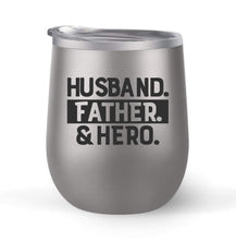 Load image into Gallery viewer, Husband Father Hero - Choose your cup color &amp; create a personalized tumbler for Wine Water Coffee &amp; more! Premier Maars Brand 12oz insulated cup keeps drinks cold or hot Perfect gift