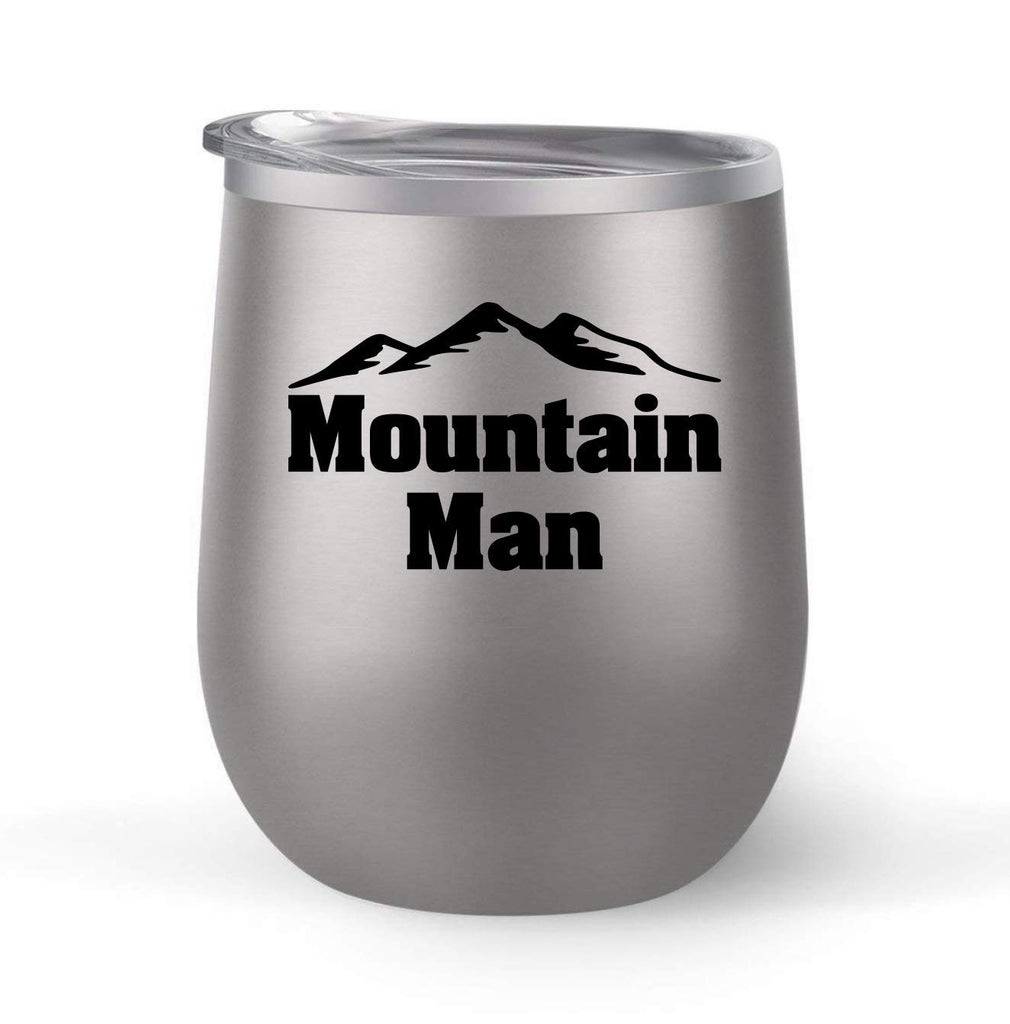 Mountain Man - Choose your cup color & create a personalized tumbler for Wine Water Coffee & more! Premier Maars Brand 12oz insulated cup keeps drinks cold or hot Perfect gift