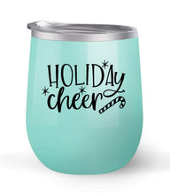 Load image into Gallery viewer, Holiday Cheer - Choose your cup color &amp; create a personalized tumbler for Wine Water Coffee &amp; more! Premier Maars Brand 12oz insulated cup keeps drinks cold or hot Perfect gift