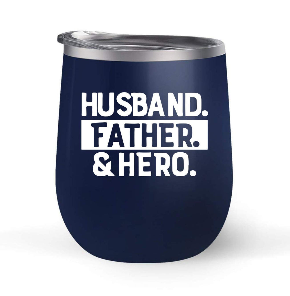Husband Father Hero - Choose your cup color & create a personalized tumbler for Wine Water Coffee & more! Premier Maars Brand 12oz insulated cup keeps drinks cold or hot Perfect gift