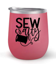 Load image into Gallery viewer, Sew Crafty - Choose your cup color &amp; create a personalized tumbler for Wine Water Coffee &amp; more! Premier Maars Brand 12oz insulated cup keeps drinks cold or hot Perfect gift