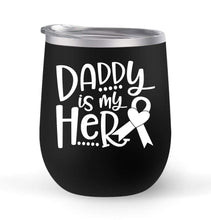 Load image into Gallery viewer, Daddy Is My Hero - Choose your cup color &amp; create a personalized tumbler for Wine Water Coffee &amp; more! Premier Maars Brand 12oz insulated cup keeps drinks cold or hot Perfect gift