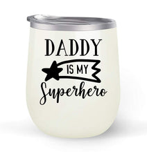 Load image into Gallery viewer, Daddy Is My Superhero - Choose your cup color &amp; create a personalized tumbler for Wine Water Coffee &amp; more! Premier Maars Brand 12oz insulated cup keeps drinks cold or hot Perfect gift