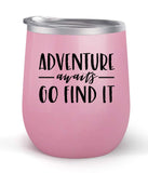 Adventure Awaits - Choose your cup color and create a personalized tumbler good for wine water coffee and more! Premier Maars Brand 12oz insulated cup keeps drinks cold or hot Perfect gift