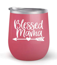 Load image into Gallery viewer, Blessed Mama - Choose your cup color &amp; create a personalized tumbler good for wine water coffee &amp; more! Maars Brand 12oz insulated cup keeps drinks cold or hot Perfect gift