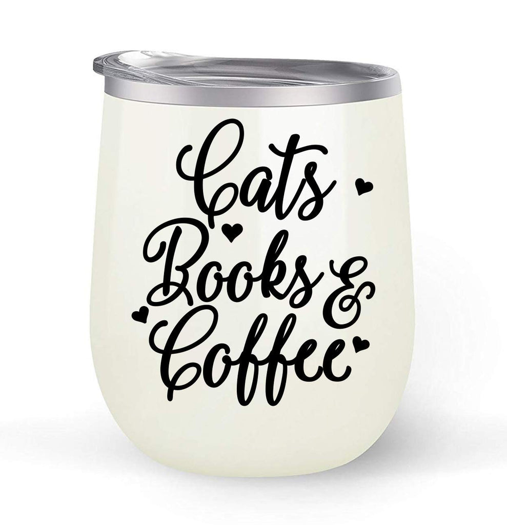 Cats Books Coffee - Choose your cup color & create a personalized tumbler for Wine Water Coffee & more! Premier Maars Brand 12oz insulated cup keeps drinks cold or hot Perfect gift