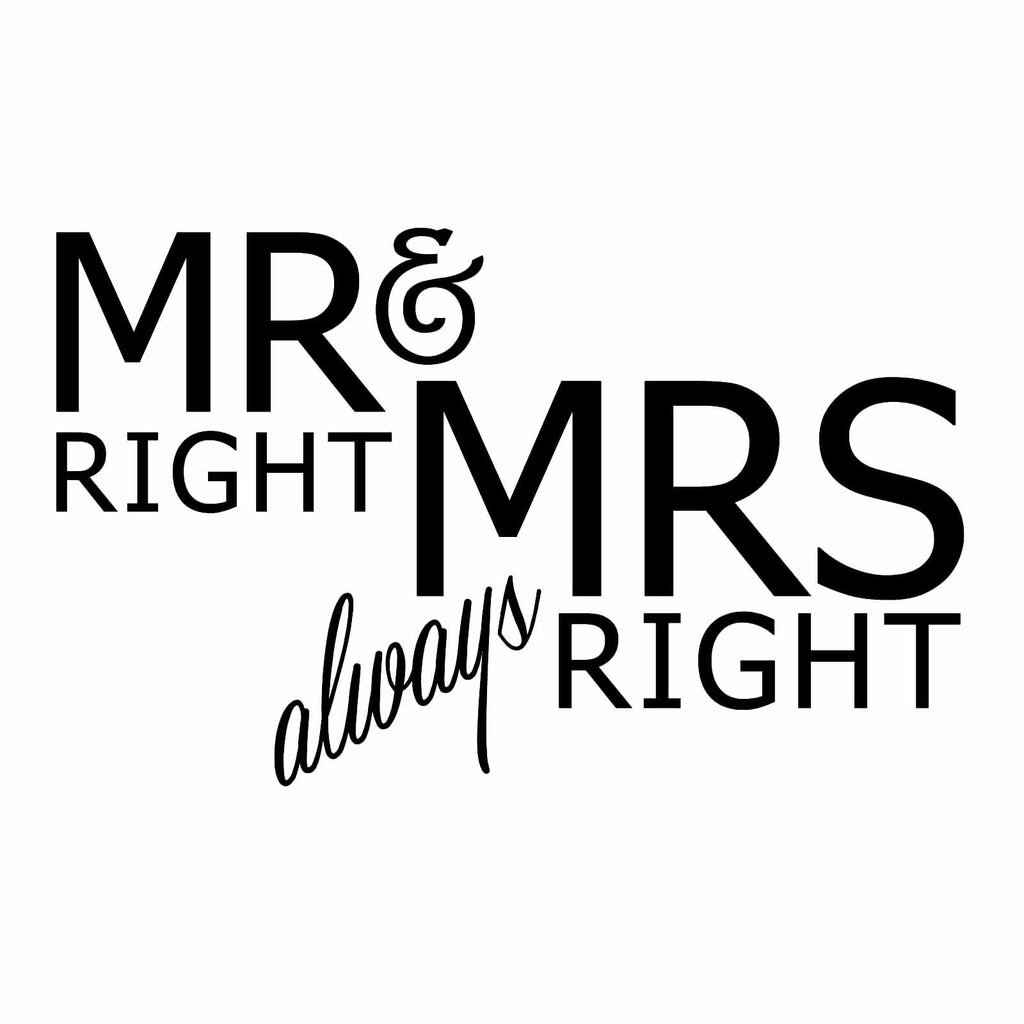 Vinyl Decal Sticker for Computer Wall Car Mac MacBook and More - Mr Right & Mrs Always Right - 5.2 x 3.2 inches