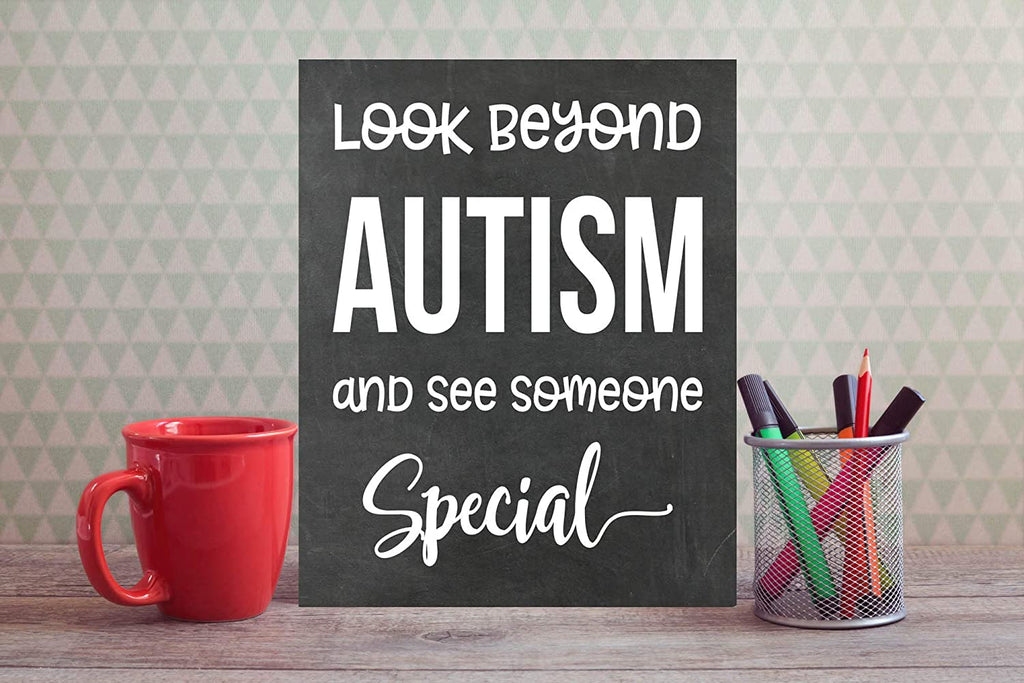 Look Beyond Autism and See Someone Special - Autism Poster Print Autistic Spectrum Motivational Decor Autism Awareness (8x10, Look Beyond)