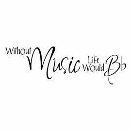 Vinyl Decal Sticker for Computer Wall Car Mac Macbook and More - Life Without Music Would B Flat