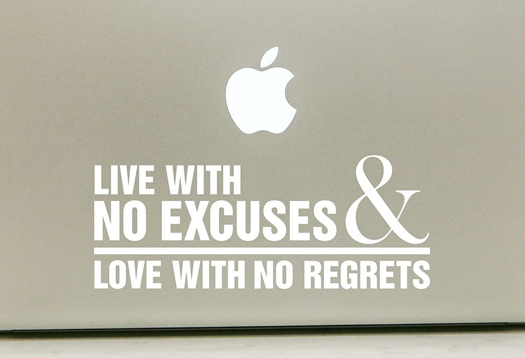 Vinyl Decal Sticker for Computer Wall Car Mac Macbook and More - Inspriational Quote - Live with No Excuses, Love With No Regrets