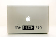 Load image into Gallery viewer, Vinyl Decal Sticker for Computer Wall Car Mac Macbook and More - Live Laugh Play