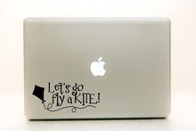 Load image into Gallery viewer, Vinyl Decal Sticker for Computer Wall Car Mac Macbook and More - Let&#39;s Go Fly a Kite