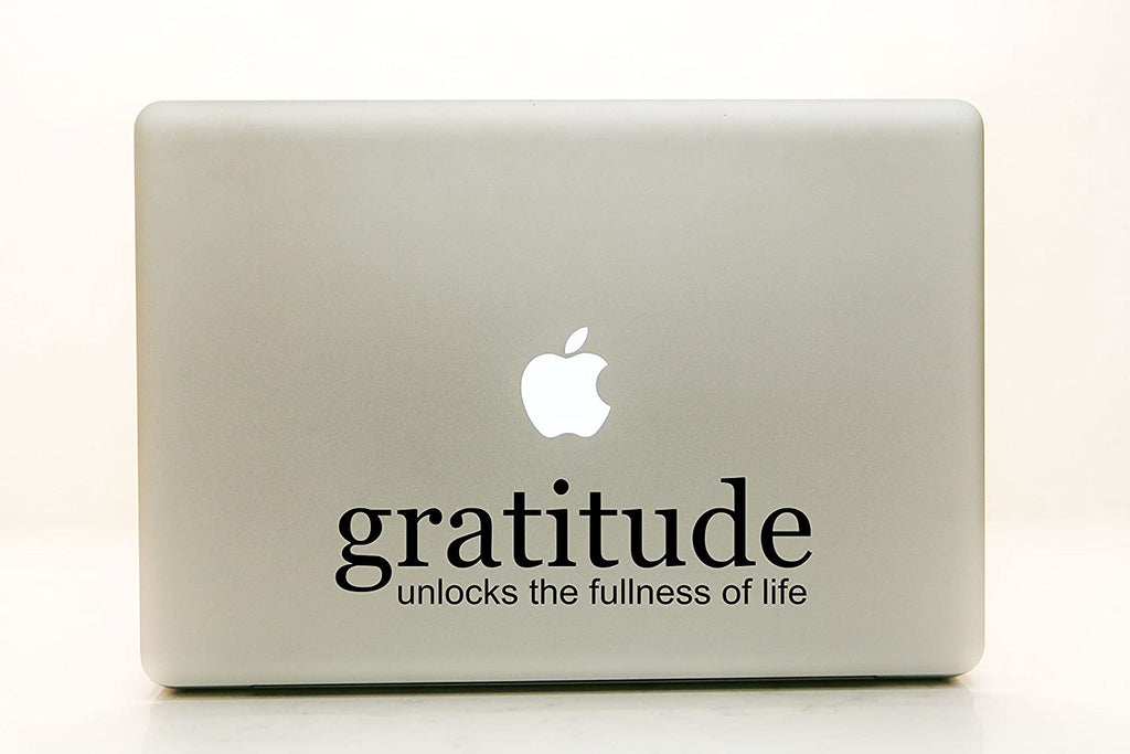 Vinyl Decal Sticker for Computer Wall Car Mac MacBook and More Gratitude unlocks The Fullness of Life