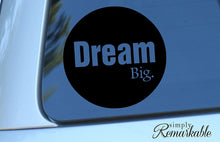 Load image into Gallery viewer, Vinyl Decal Sticker for Computer Wall Car Mac MacBook and More Dream Big