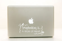 Load image into Gallery viewer, Vinyl Decal Sticker for Computer Wall Car Mac Macbook and More - Scrapbooking isÉA Work of Heart
