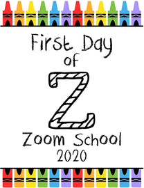 First Day of School Art Print for 2020. Unframed Reusable Photo Prop for Kids and Parents Back to School Sign. Masked, zoomed and remote learning 8” x 10” (8